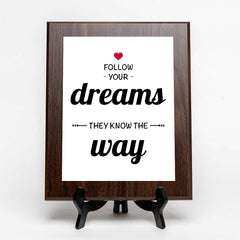 Follow Your Dreams They Know The Way Decorative Wall Plaque | Motivational Home Decor