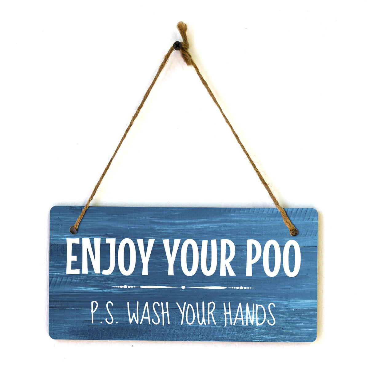 Enjoy Your Poo P.S. Wash Your Hands 5x10 Hanging Plus Wall or Door Sign | Funny Home Decor