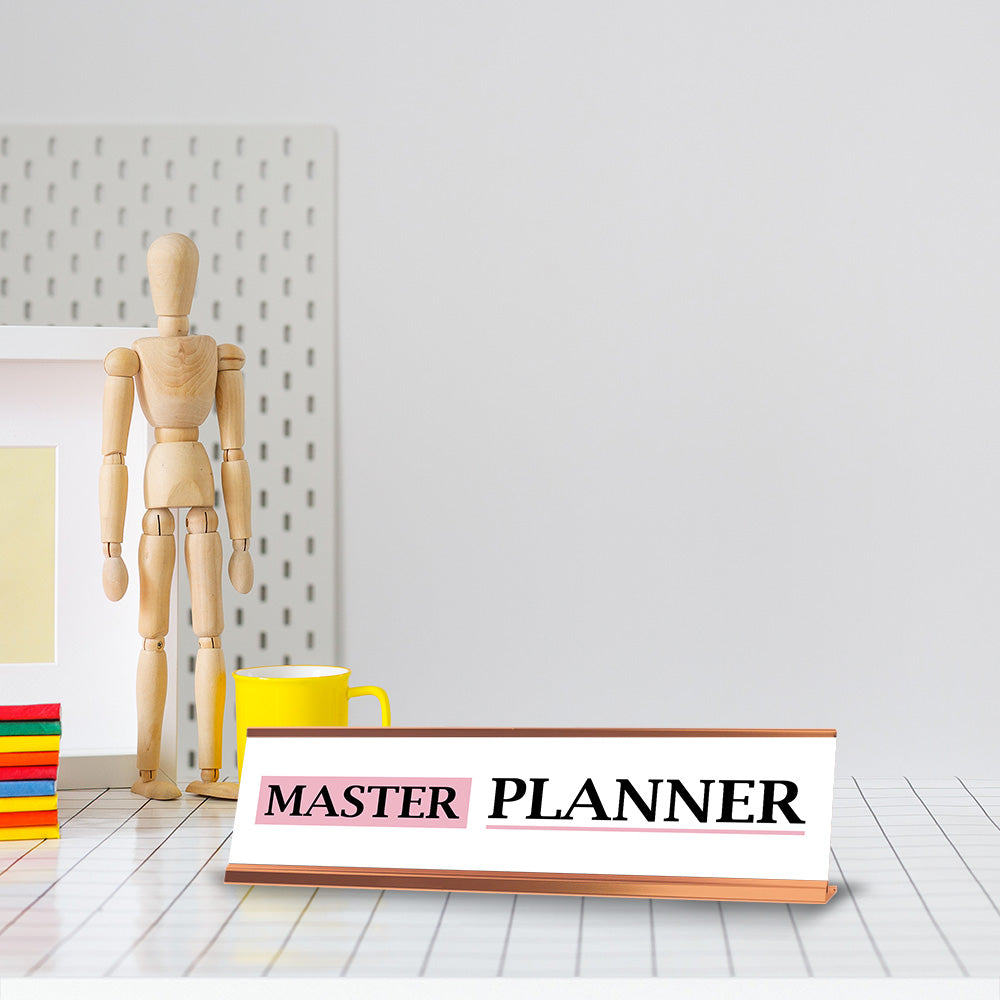 Master Planner Desk Sign (2x8") Rose Gold Frame Desk Sign | Appreciation Idea For Her | Girlfriend| Workspace Decoration