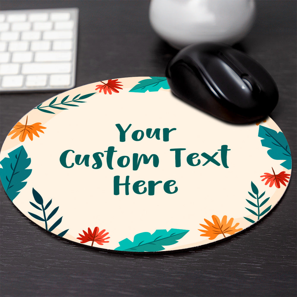 Customizable (8 x 8") Circle Mouse Pad - Tropical Leaves Design - Add Your Own Custom Message or Text