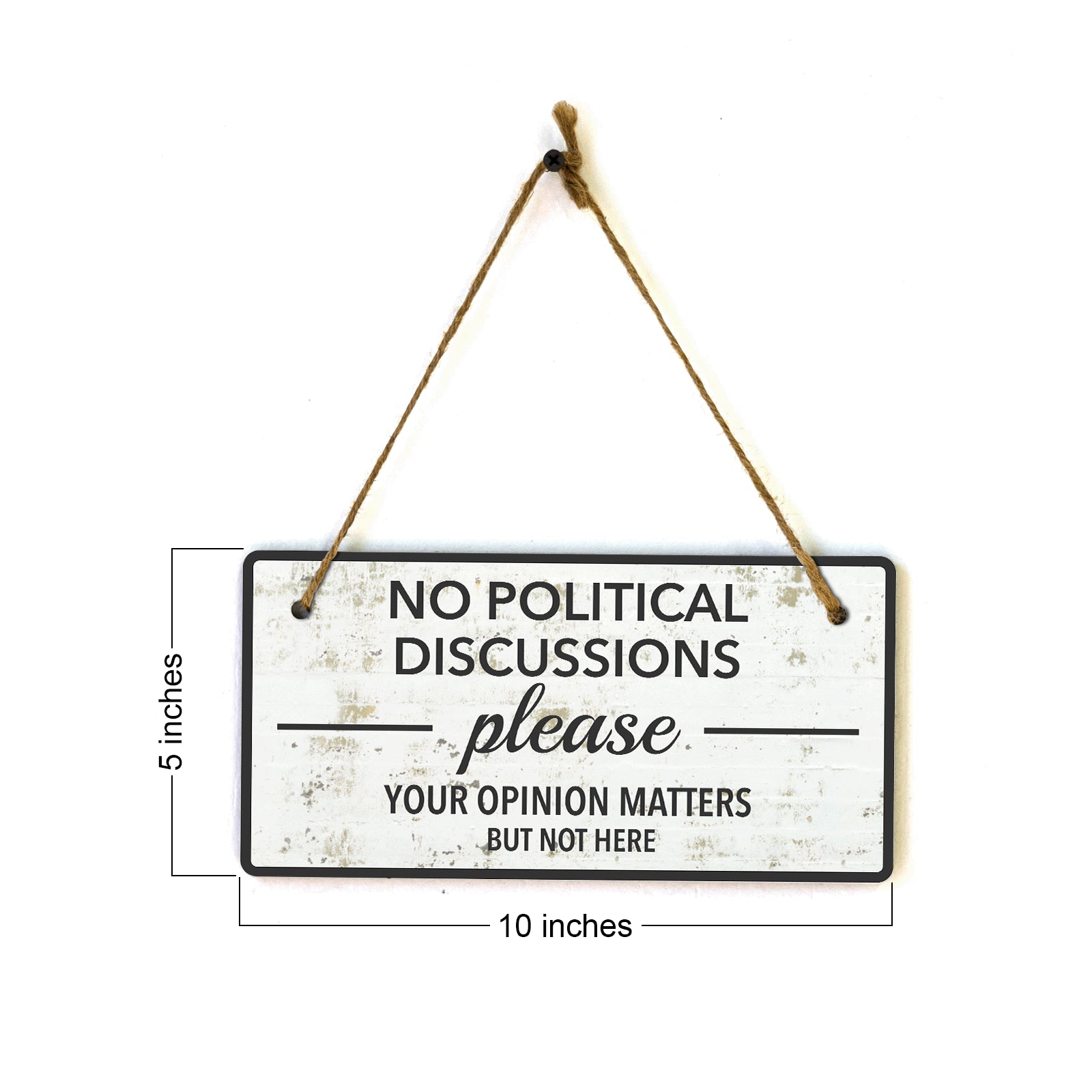 No Political Discussions Please Your Opinion Matters But Not Here 5x10 Hanging Wall or Door Sign | Decorative Household Signs for American Families