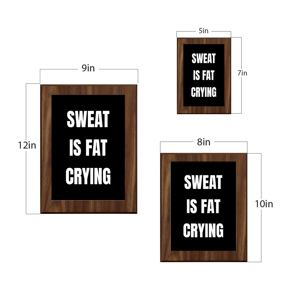 Sweat Is Fat Crying Decorative Wall Plaque | Motivational Home Decor