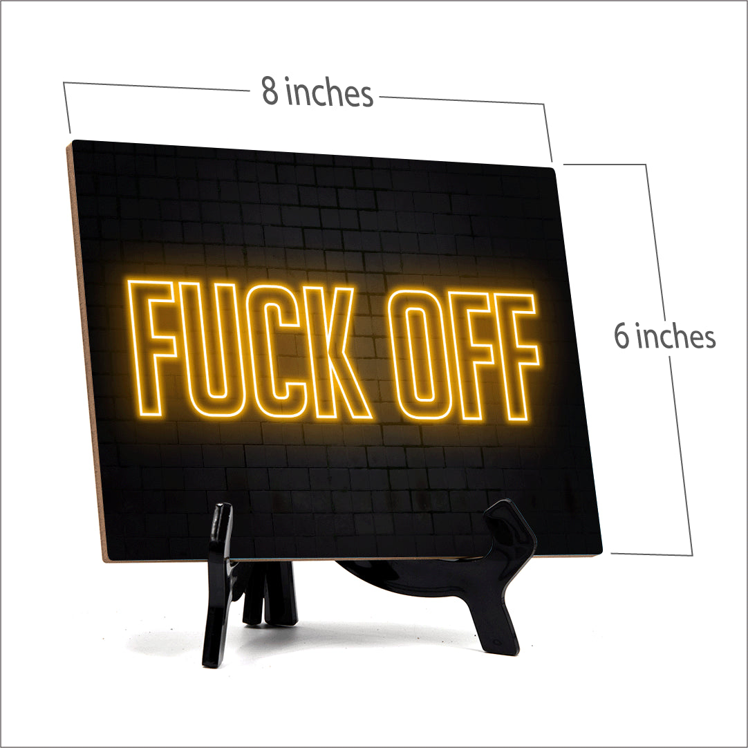 F**k Off Neon Style (8x6") Table Sign With Acrylic Easel | Live Streaming Recording Neon Decoration | For Gamers