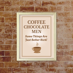 Designs ByLITA Coffee Chocolate Men Some Things Are Just Better Rich!, Framed Wall Art Print | Funny Home Decor