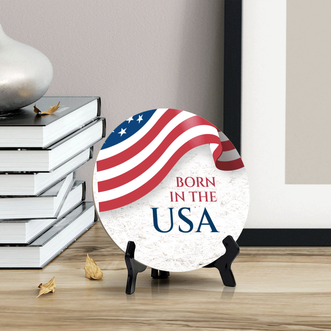 Born in the USA (5 x 5“) Circle Table Sign with Acrylic Stand | American Pride Decoration