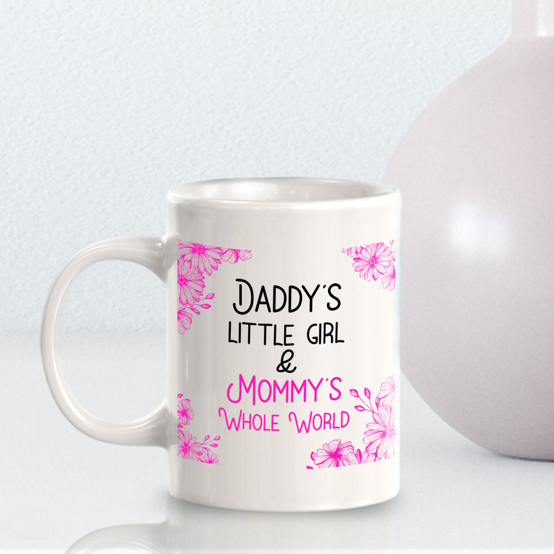 Daddy's Little Girl & Mommy's Whole World 11oz Plastic or Ceramic Coffee Mug | Home & Family Cups