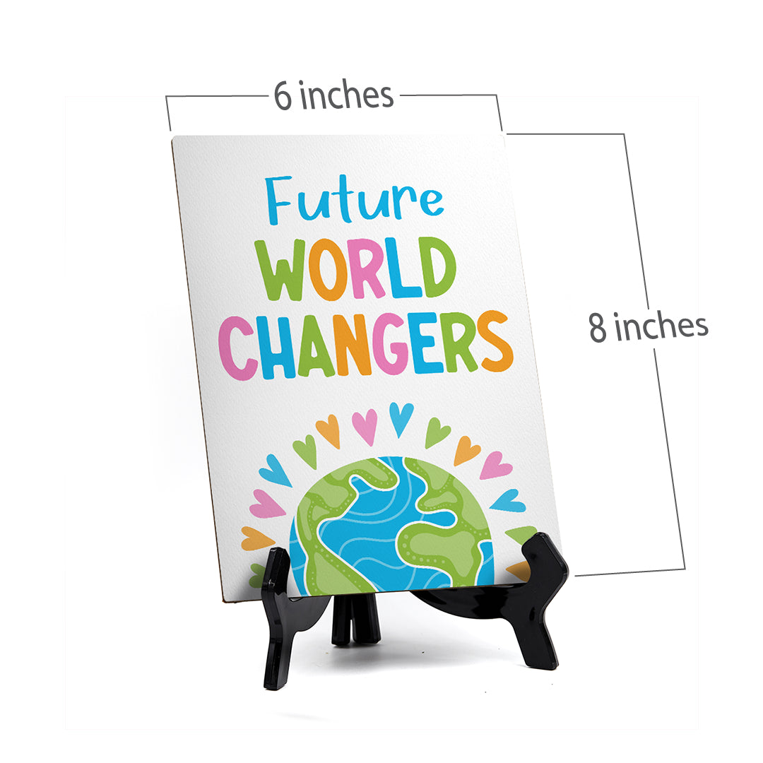 Future World Changers Table Sign with Acrylic Stand (6x8“) | Elementary School Decoration