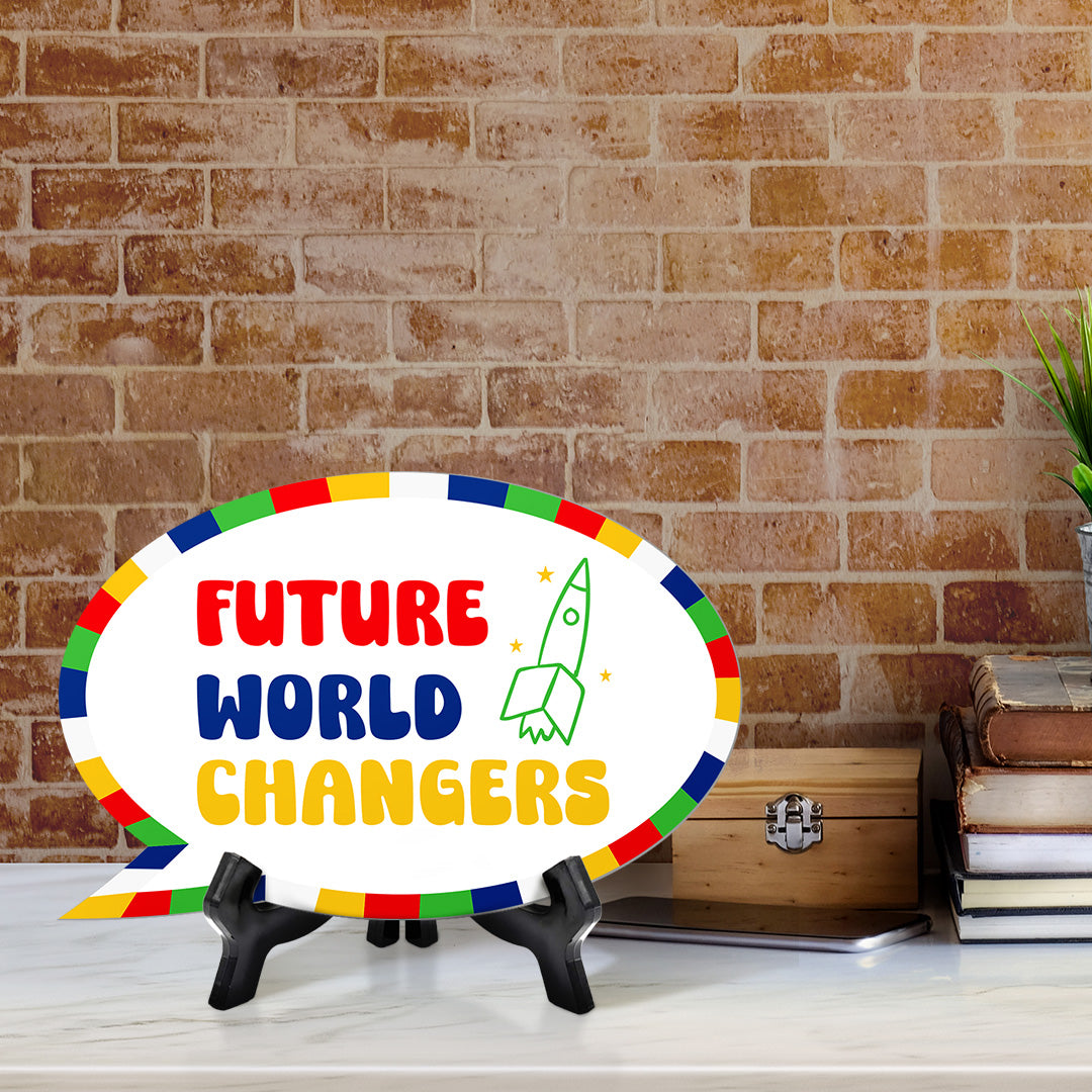 Future World Changers Speech Bubble Table Sign With Acrylic Stand (6” x 4”) | Kindergarten Elementary School Decoration