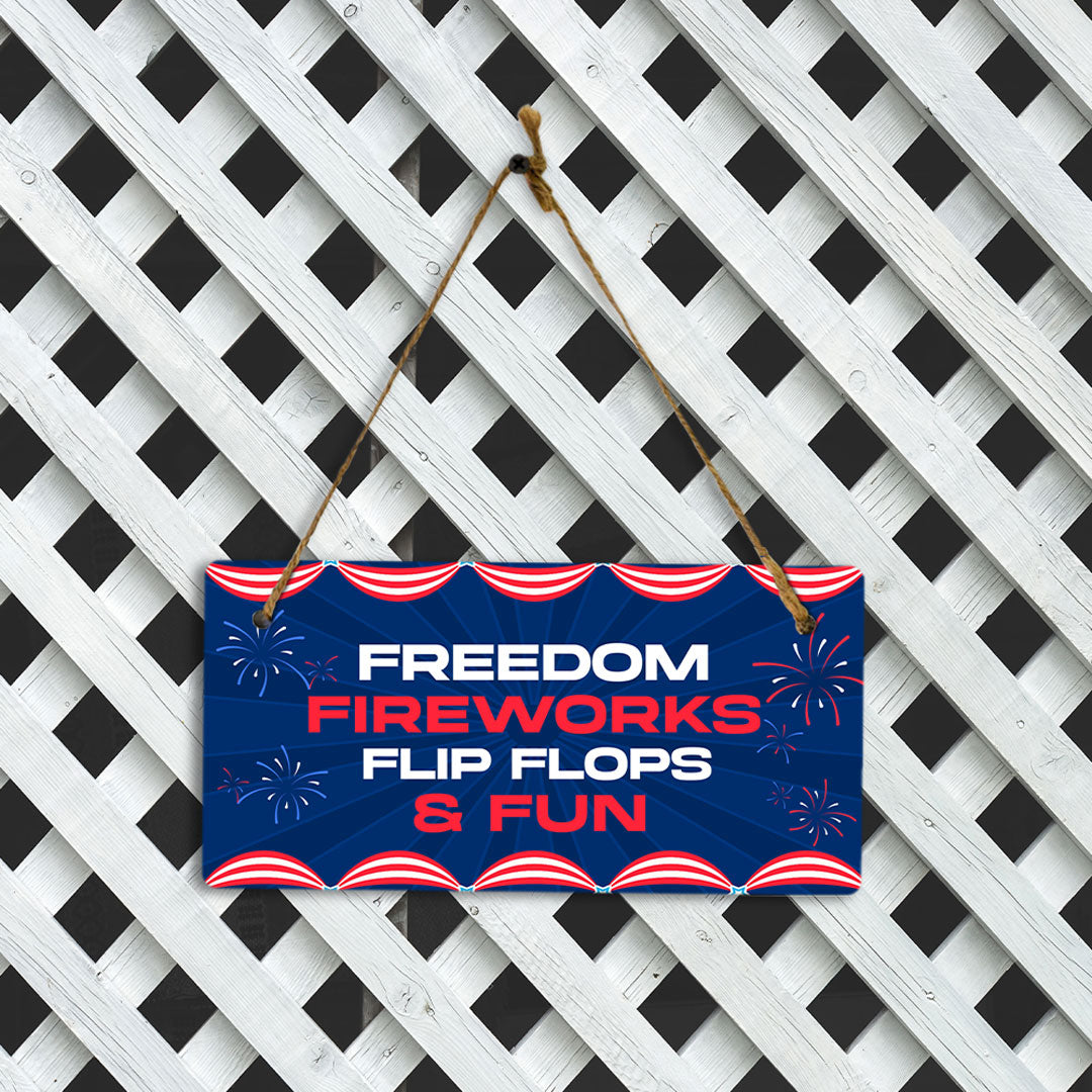 Freedom Fireworks Flip Flops & Fun 5x10 Hanging Plus Wall or Door Sign | USA Home Decor