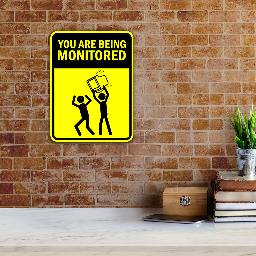 Portrait Round Plus You Are Being Monitored Door or Wall Sign | Funny Warning Sign For Room