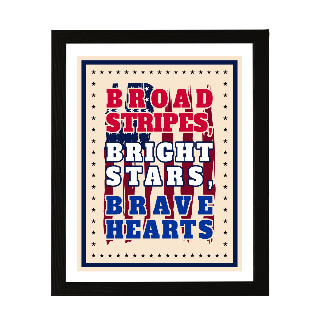 Designs ByLITA Broad Stripes. Bright Stars. Brave Hearts, Wall Print Art | USA Patriotic Decoration (Unframed or Framed)