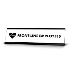 Front-Line Employees, Black Frame Desk Sign (2 x 8")