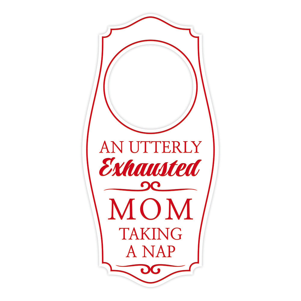 An Utterly Exhausted Mom Taking a Nap Door Hanger | House or Business Door Sign