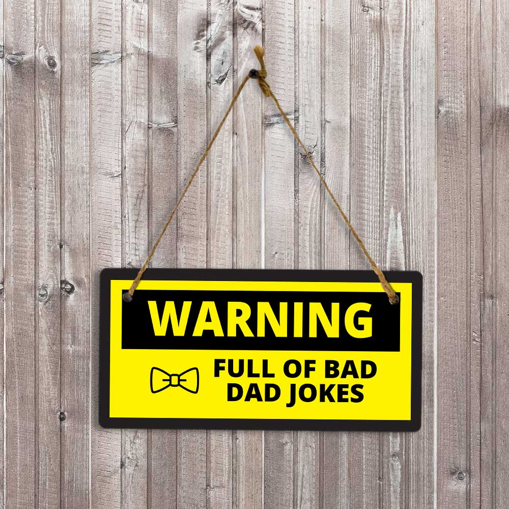 Warning Full Of Bad Dad Jokes 5x10 Hanging Plus Wall or Door Sign | Funny Home Décor