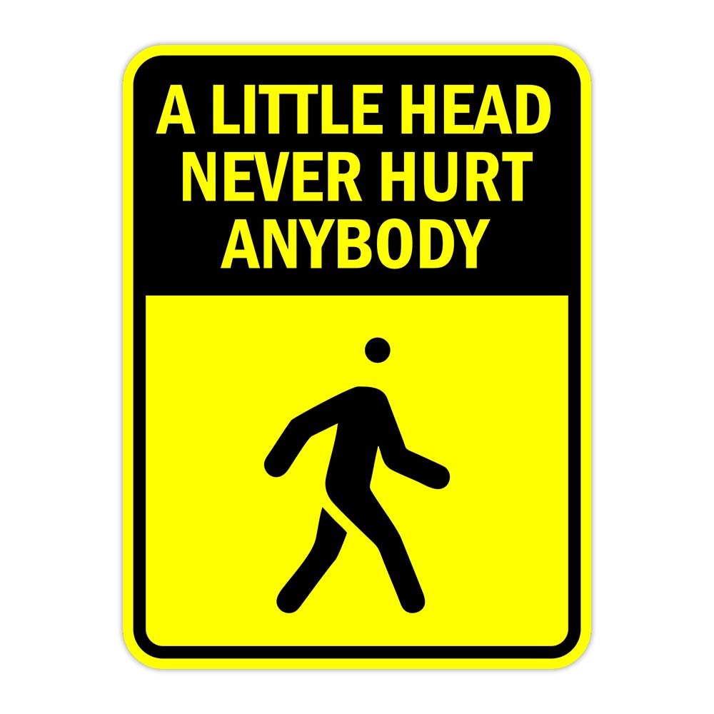 Portrait Round Plus A Little Head Never Hurt Anybody Door or Wall Sign | Funny Warning Sign For Bedroom