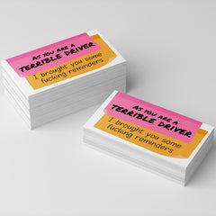 As you are a terrible driver, I brought you some f*cking reminders, Novelty Business cards (100 Pack)