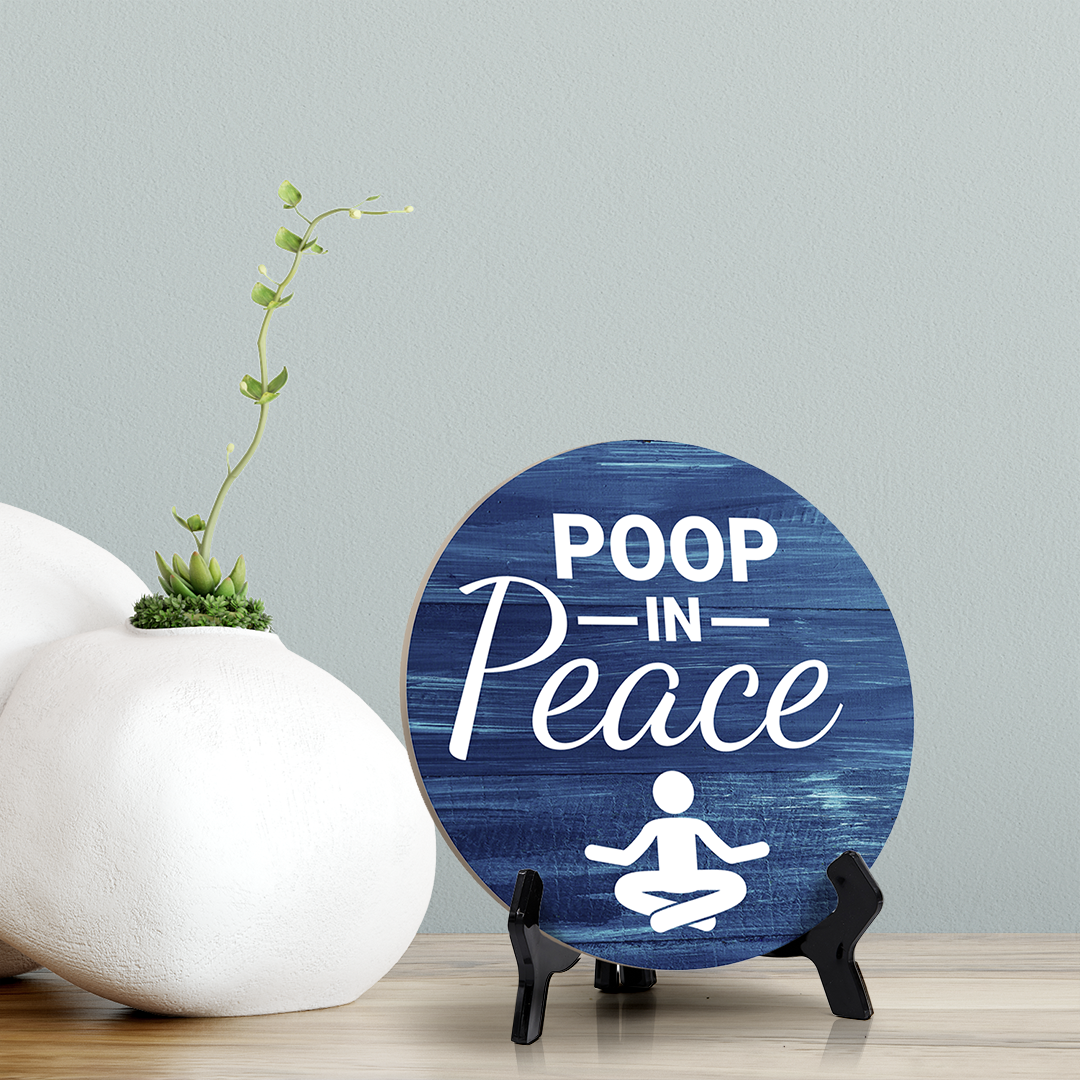 Round Poop In Peace, Decorative Bathroom Table Sign with Acrylic Easel (5" x 5")