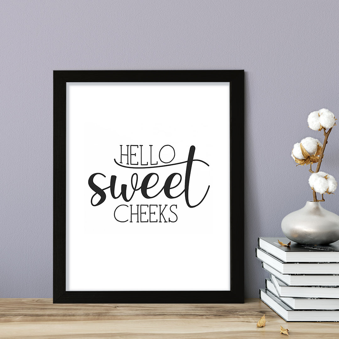 Hello Sweet Cheeks, Framed Wall Art, Home Décor Prints