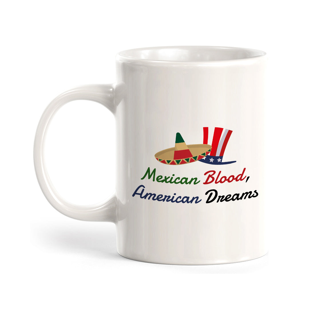 Designs ByLITA Mexican blood, American dreams 11oz Plastic or Ceramic Coffee Mug Elegance | Great Novelty Gift | High Quality Sublimation | Mexican Pride