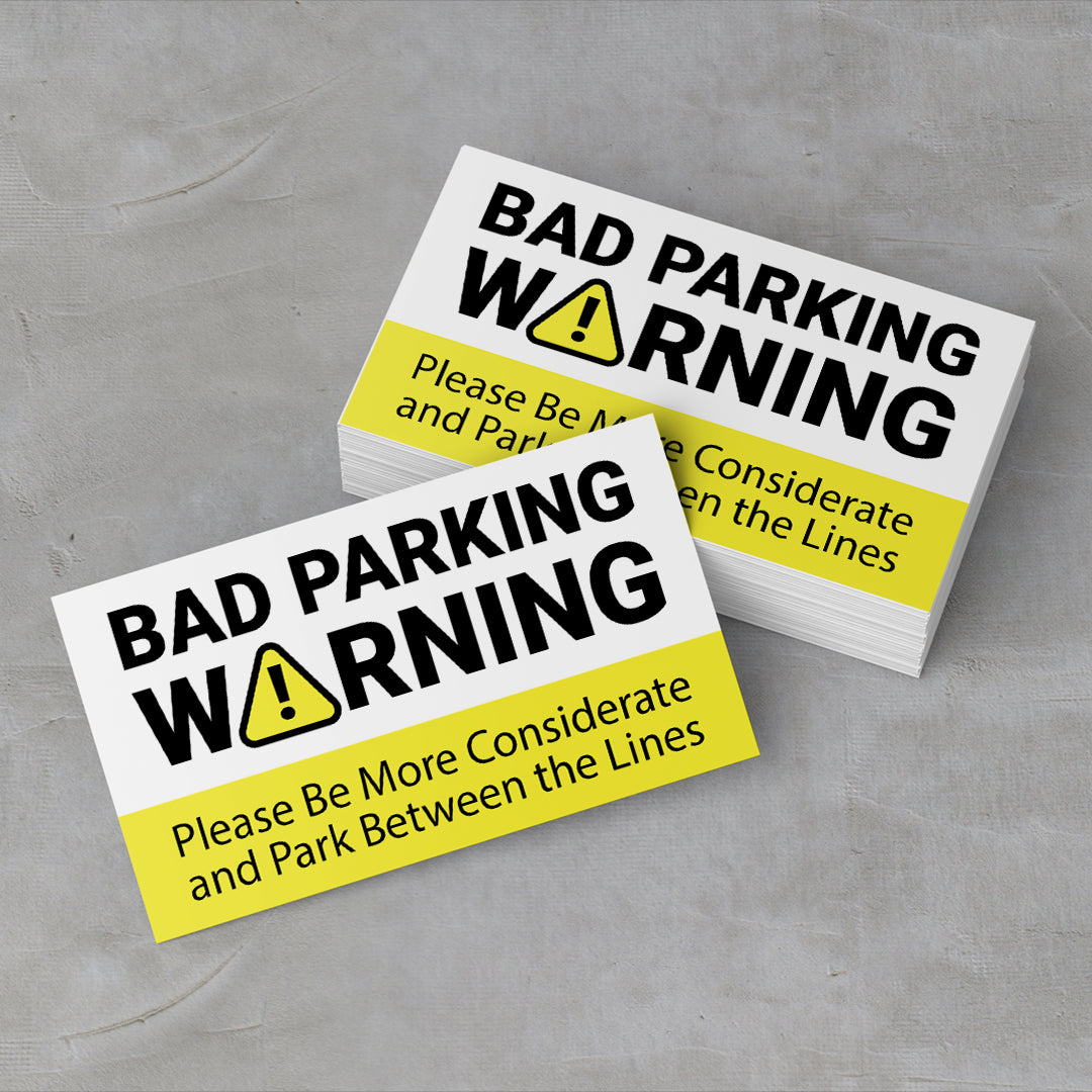 Bad Parking Warning. This is Unacceptable, Please Be More Considerate and Park Between the Lines, Novelty Business cards (100 Pack)