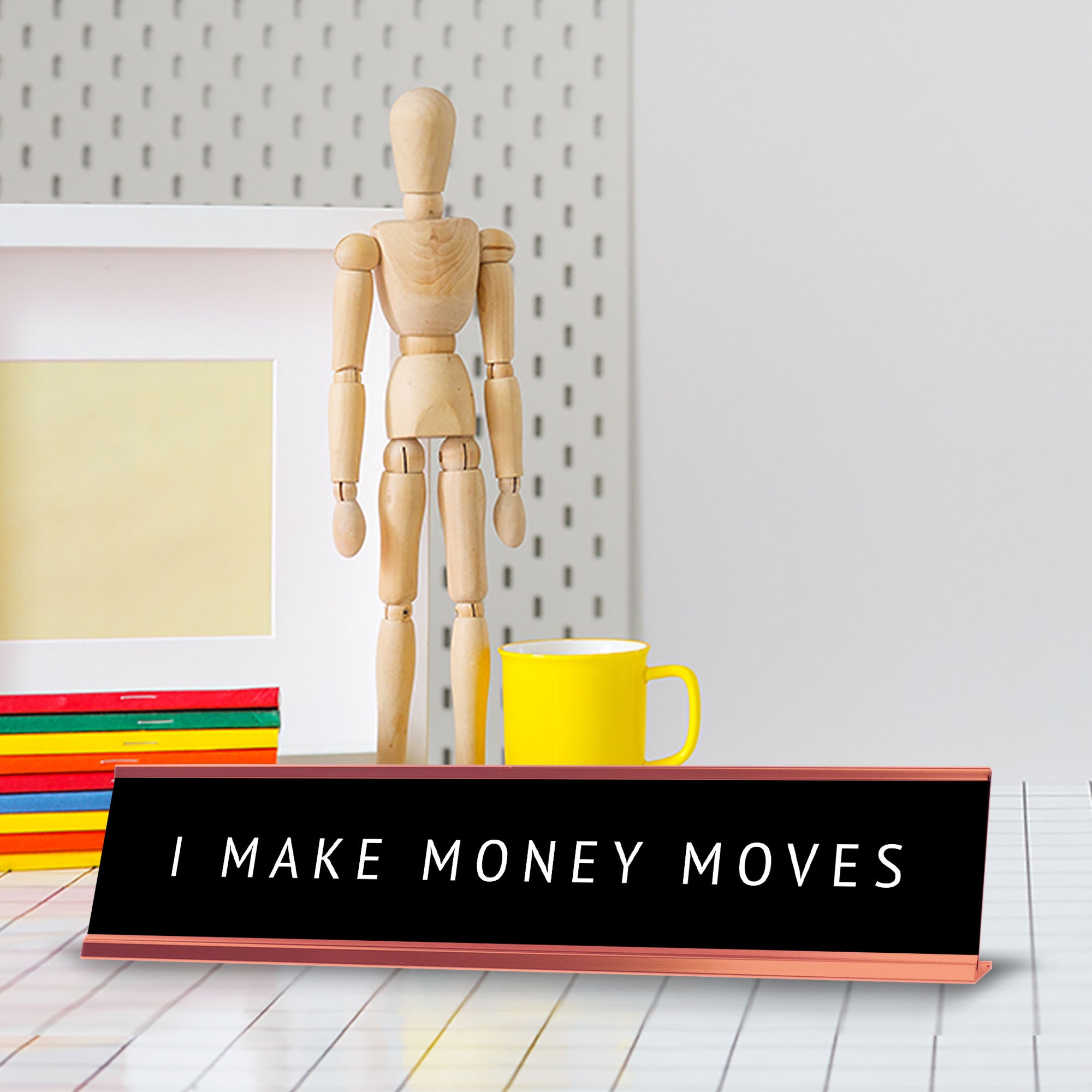 I Make Money Moves Desk Sign (2x10") | Funny Office Decor