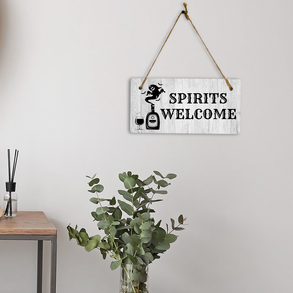 Spirits Welcome 5x10 Hanging Plus Wall or Door Sign | Funny Home Decor