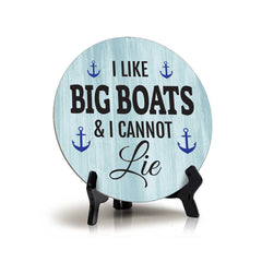 I Like Big Boats & I Cannot Lie (5 x 5“) Circle Table Sign with Acrylic Stand | Boats & Home Decor