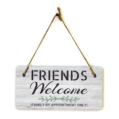 Friends Welcome Family By Appointment Only 5" x 10" Hanging Wall or Door Sign | Funny Home Décor