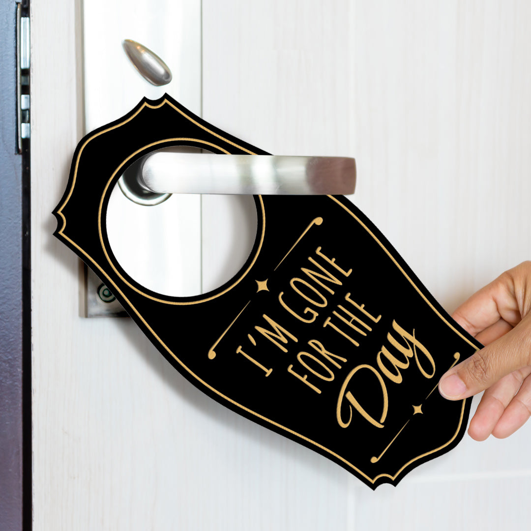 I'm Gone For The Day Door Hanger | House or Business Door Sign