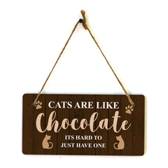 Cats Are Like Chocolate Its Hard To Just Have One 10x5 Hanging Plus Wall or Door Sign | Family Home Decor