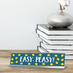 Easy, Peasy! Lemon Silver Frame Desk Sign (2x8")