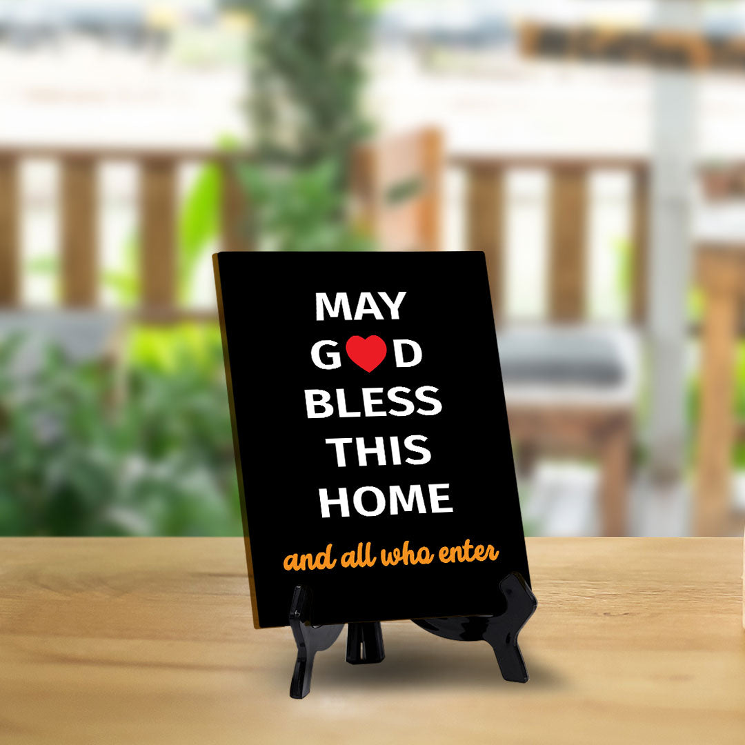 May God Bless This Home And All Who Enter Table Sign with Acrylic Stand (6x8“) | Classroom & Home Decor