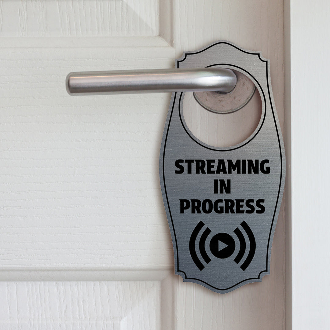 Streaming In Progress Door Hanger | House or Business Door Sign