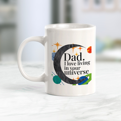 Dad. I Love Living In Your Universe Coffee Mug