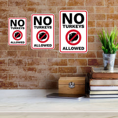 Portrait Round Plus No Turkeys Allowed Wall or Door Sign | Easy Installation | Funny Novelty Imitation Warning Signs