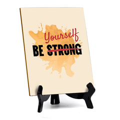 Positive Motivational Sayings Table Sign with Acrylic Stand (6x8“)