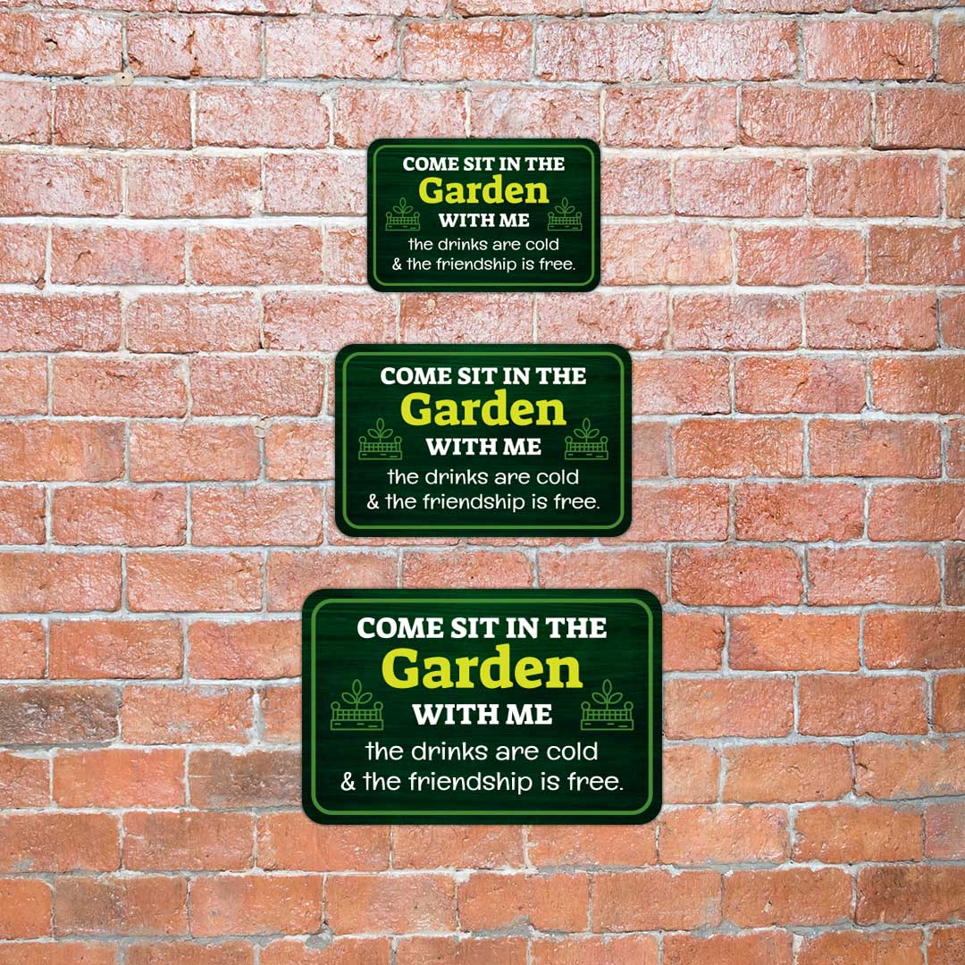 Classic Framed Plus Come Sit In The Garden With Me The Drinks Are Cold & The Friendship Is Free. Door or Wall Sign | Home & Garden Decor