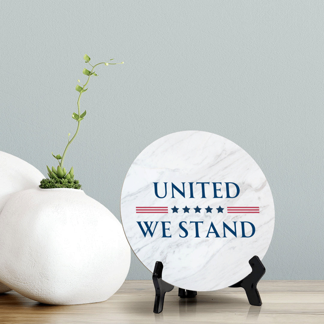 United We Stand (5 x 5“) Circle Table Sign with Acrylic Stand | American Pride Decoration