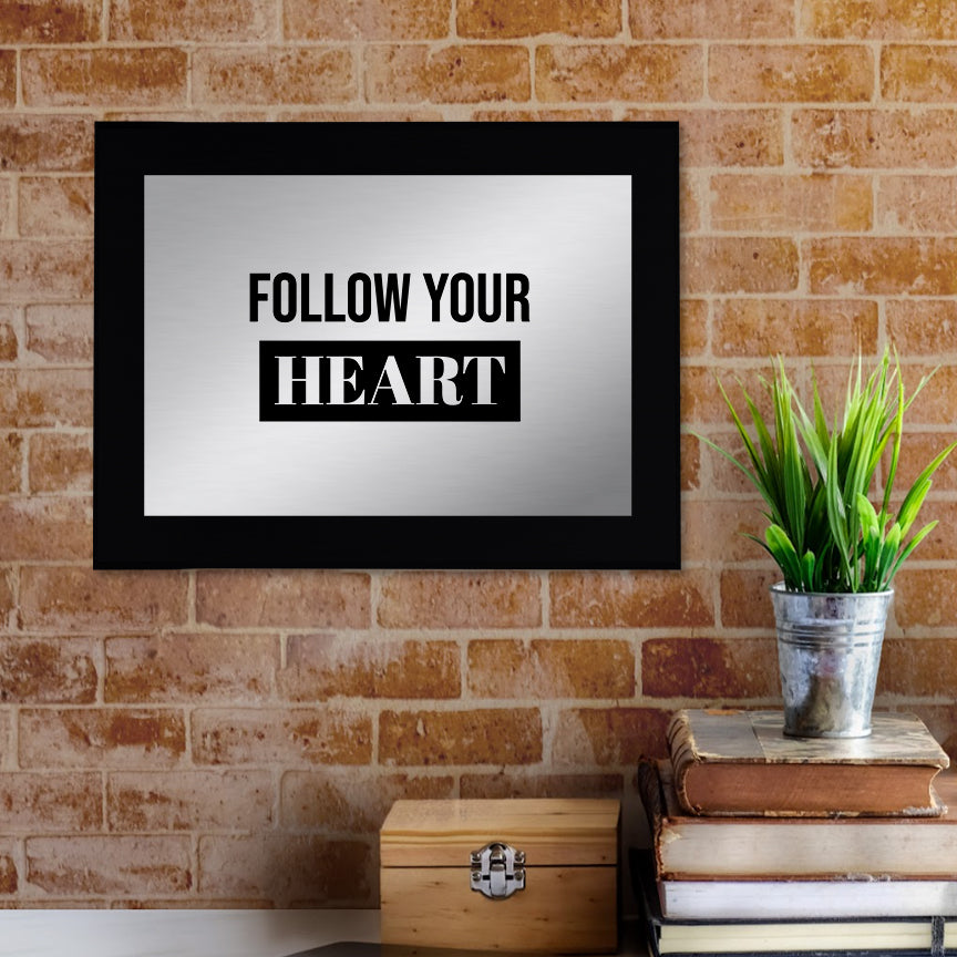 Follow Your Heart Decorative Wall Plaque | Easel Mount Option | Inspirational Affirmation Wall Art