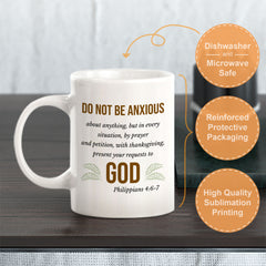 "Do Not Be Anxious About Anything, But In Everything... Present Your Requests To God" - Philippians 4:6 Coffee Mug