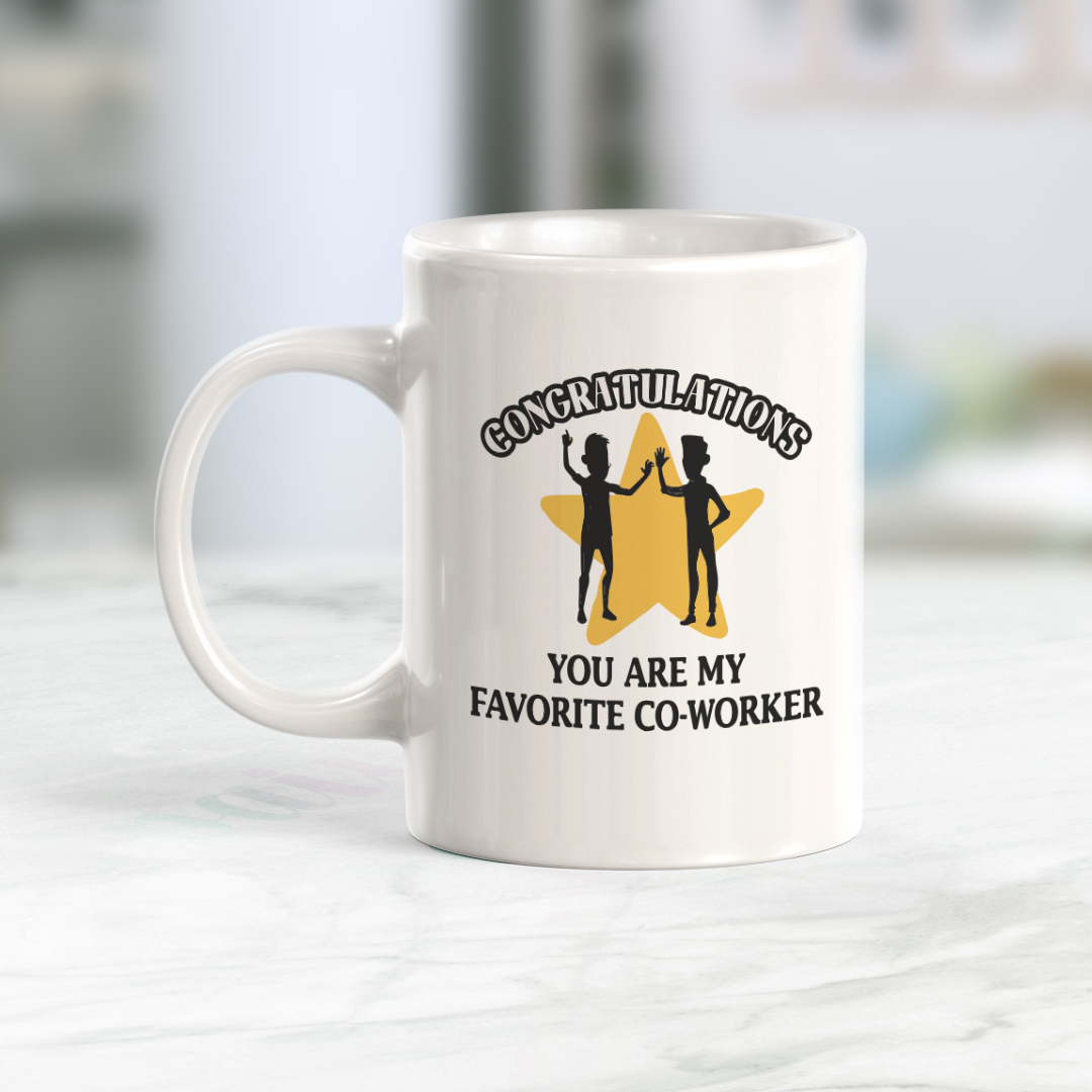 Congratulations You Are My Favorite Co-worker Coffee Mug