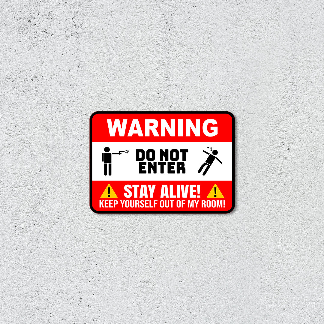 Classic Framed Plus Warning Do Not Enter Stay Alive Keep Yourself Out Of My Room Wall or Door Sign | Novelty Funny Warning Signs