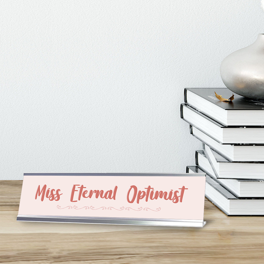 Miss Eternal Optimist Silver Frame Desk Sign (2x8") | Appreciation Idea For Her | Girlfriend| Workspace Decoration