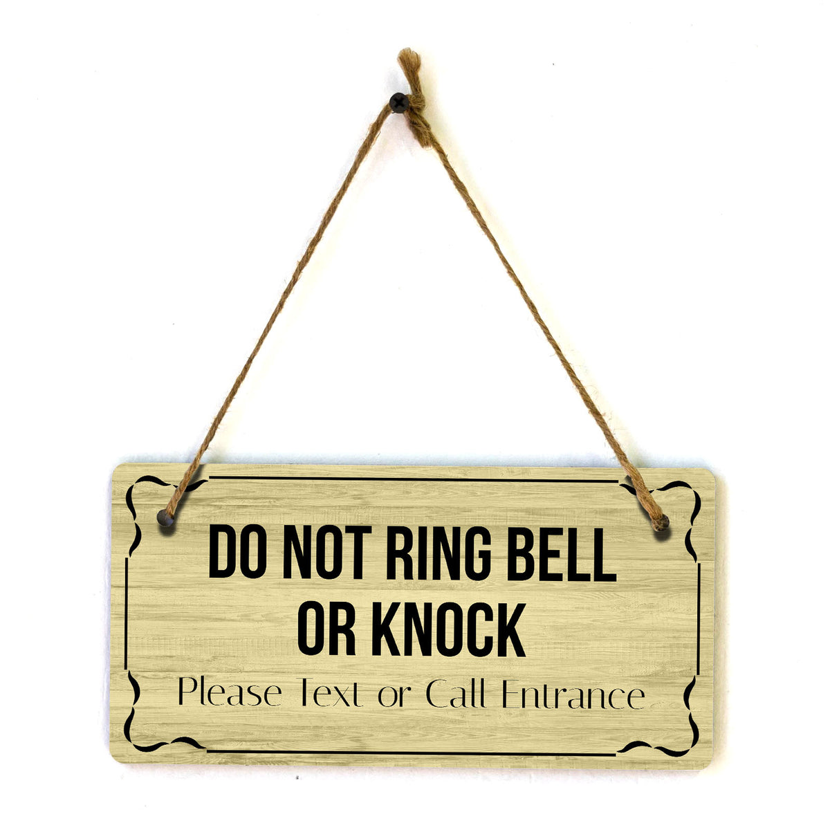 Do Not Ring Bell or Knock Please Text or Call Entrance 5x10 Hanging Plus Wall or Door Sign | Home & Office Décor