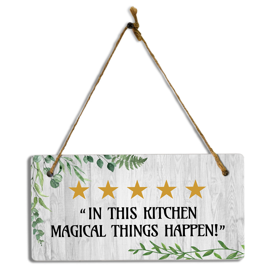 5 stars "In This kitchen Magical Things Happen!" 5x10 Hanging Plus Wall or Door Sign | Kitchen Home Décor