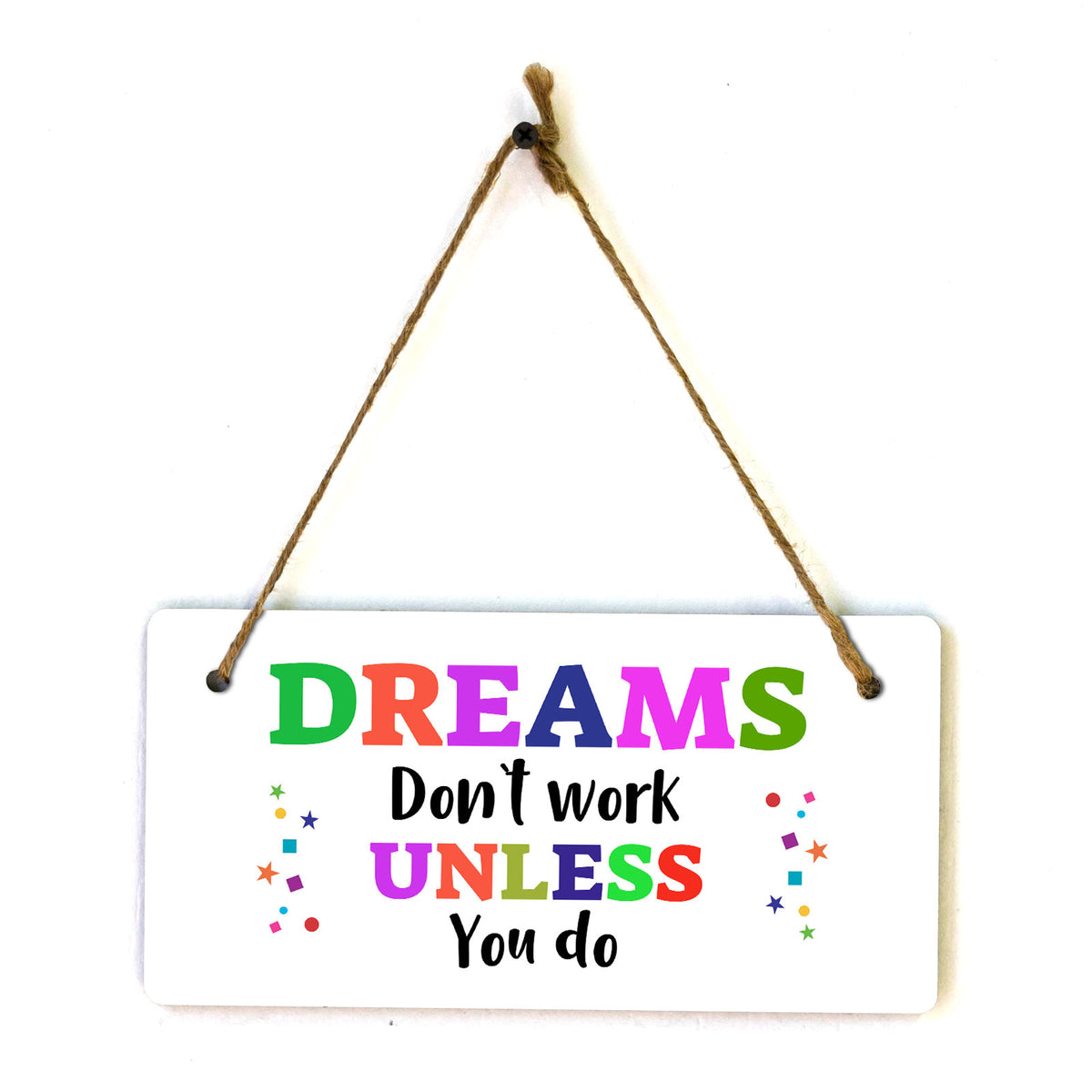 Dreams Don't Work Unless You Do 5x10 Hanging Plus Wall or Door Sign | Motivational Home Decor