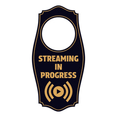 Streaming In Progress Door Hanger | House or Business Door Sign