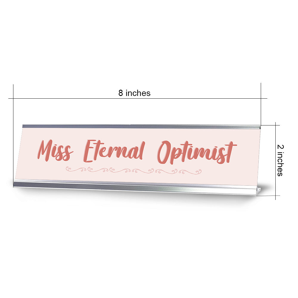 Miss Eternal Optimist Silver Frame Desk Sign (2x8") | Appreciation Idea For Her | Girlfriend| Workspace Decoration