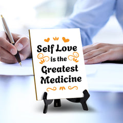 Self Love Is The Greatest Medicine Table Sign with Acrylic Stand (6x8“) | Positive Motivational Sayings