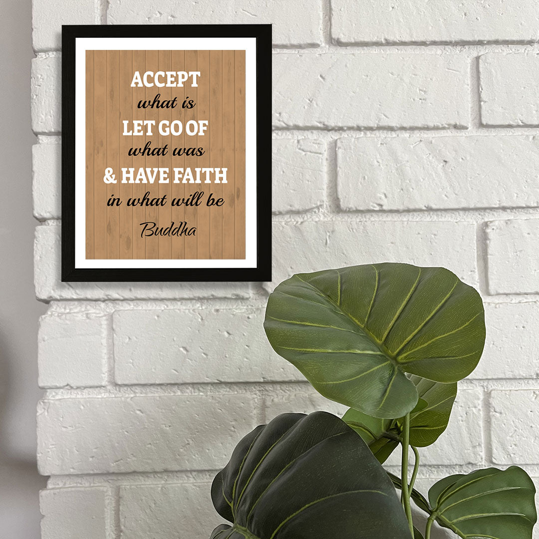 Designs ByLITA Accept What Is Let Go Of What Was & Have Faith In What Will Be. Buddha, Framed Wall Art Print | Buddhist Quotes Motivational Decor